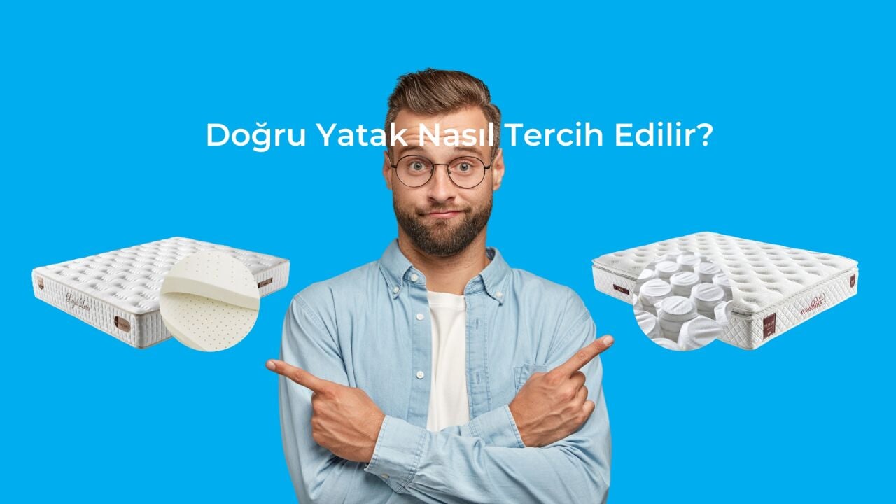 Doğru Yatak Nasıl Tercih Edilir?